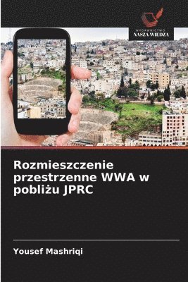 bokomslag Rozmieszczenie przestrzenne WWA w pobli?u JPRC