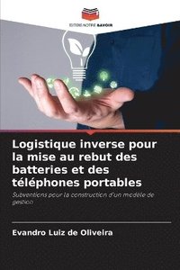 bokomslag Logistique inverse pour la mise au rebut des batteries et des téléphones portables