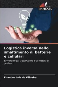 bokomslag Logistica inversa nello smaltimento di batterie e cellulari