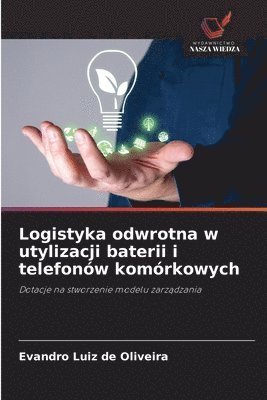 bokomslag Logistyka odwrotna w utylizacji baterii i telefonów komórkowych