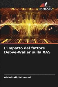 bokomslag L'impatto del fattore Debye-Waller sulla XAS