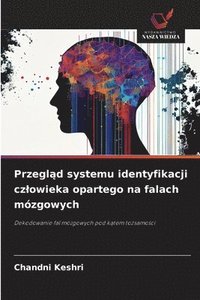 bokomslag Przegl?d systemu identyfikacji czlowieka opartego na falach mózgowych