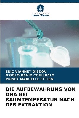 Aufbewahrung Von DNA Bei Raumtemperatur Nach Der Extraktion