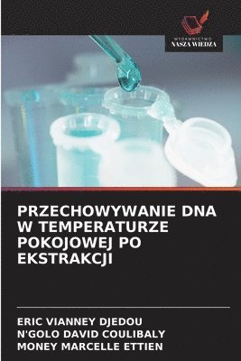 bokomslag Przechowywanie DNA W Temperaturze Pokojowej Po Ekstrakcji