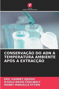 bokomslag Conservação Do Adn À Temperatura Ambiente Após a Extracção