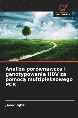 Javed Iqbal - Analiza porównawcza i genotypowanie HBV za pomocą multipleksowego PCR, Häftad