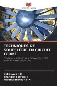 bokomslag Techniques de Soufflerie En Circuit Fermé