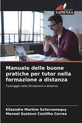 Elizandra Martins Schervensquy, Manoel Gustavo Castilho Correa - Manuale delle buone pratiche per tutor nella formazione a distanza, Häftad