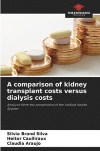 bokomslag comparison of kidney transplant costs versus dialysis costs