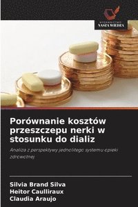 bokomslag Porównanie kosztów przeszczepu nerki w stosunku do dializ