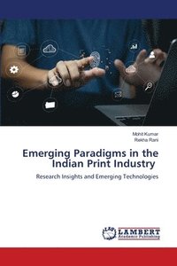 bokomslag Emerging Paradigms in the Indian Print Industry
