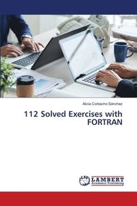 bokomslag 112 Solved Exercises with FORTRAN