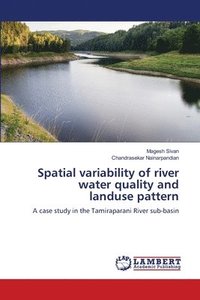 bokomslag Spatial variability of river water quality and landuse pattern
