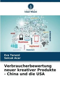 bokomslag Verbraucherbewertung neuer kreativer Produkte - China und die USA