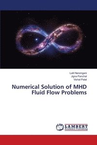 bokomslag Numerical Solution of MHD Fluid Flow Problems