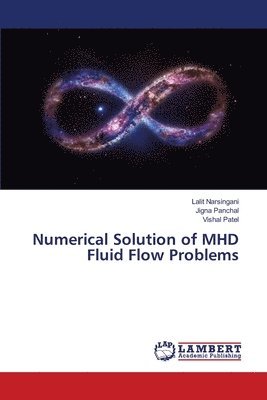 bokomslag Numerical Solution of MHD Fluid Flow Problems