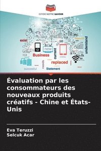 bokomslag valuation par les consommateurs des nouveaux produits cratifs - Chine et tats-Unis