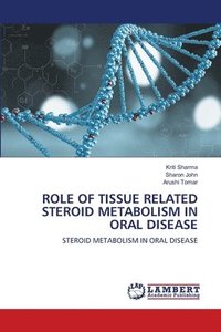 bokomslag Role of Tissue Related Steroid Metabolism in Oral Disease