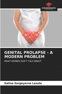 bokomslag Genital Prolapse - A Modern Problem