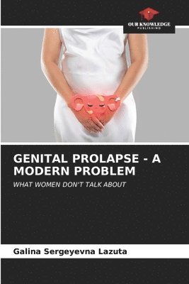 Genital Prolapse - A Modern Problem 1