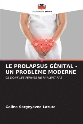 Le Prolapsus Gnital - Un Problme Moderne 1
