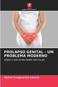 bokomslag Prolapso Genital - Um Problema Moderno