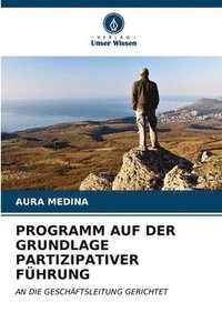 bokomslag Programm Auf Der Grundlage Partizipativer Fhrung