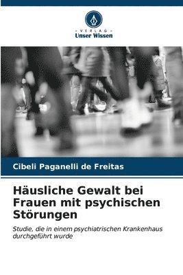 bokomslag Husliche Gewalt bei Frauen mit psychischen Strungen