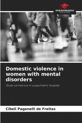 Domestic violence in women with mental disorders 1