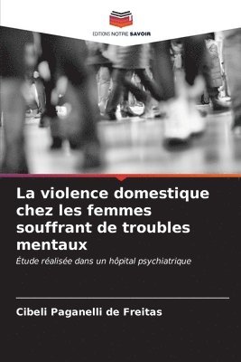 bokomslag La violence domestique chez les femmes souffrant de troubles mentaux
