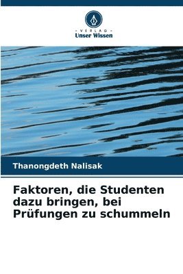 Faktoren, die Studenten dazu bringen, bei Prfungen zu schummeln 1