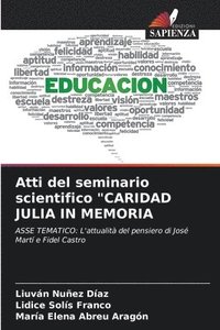 bokomslag Atti del seminario scientifico &quot;CARIDAD JULIA IN MEMORIA