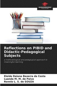 bokomslag Reflections on PIBID and Didactic-Pedagogical Subjects