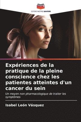 Expriences de la pratique de la pleine conscience chez les patientes atteintes d'un cancer du sein 1