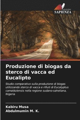 bokomslag Produzione di biogas da sterco di vacca ed Eucalipto