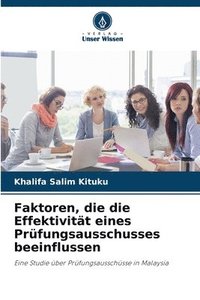 bokomslag Faktoren, die die Effektivitt eines Prfungsausschusses beeinflussen