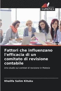 bokomslag Fattori che influenzano l'efficacia di un comitato di revisione contabile