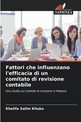 Fattori che influenzano l'efficacia di un comitato di revisione contabile 1