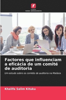 bokomslag Factores que influenciam a eficcia de um comit de auditoria