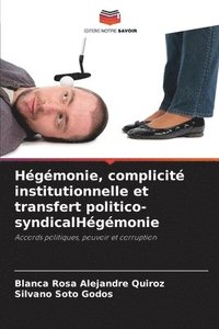 bokomslag Hgmonie, complicit institutionnelle et transfert politico-syndicalHgmonie