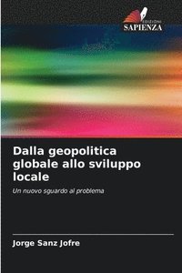 bokomslag Dalla geopolitica globale allo sviluppo locale