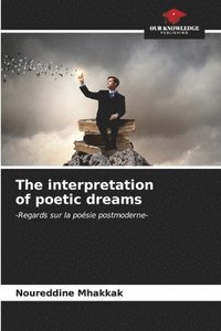 bokomslag The interpretation of poetic dreams