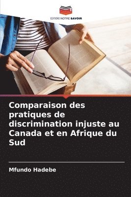 Comparaison des pratiques de discrimination injuste au Canada et en Afrique du Sud 1