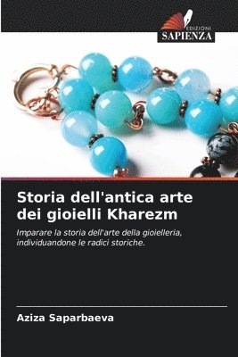 Storia dell'antica arte dei gioielli Kharezm 1