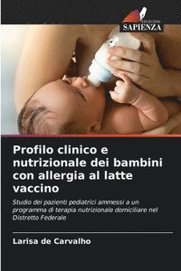 bokomslag Profilo clinico e nutrizionale dei bambini con allergia al latte vaccino