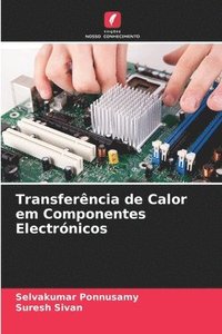 bokomslag Transferncia de Calor em Componentes Electrnicos