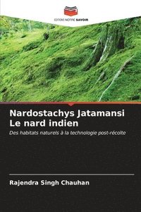 bokomslag Nardostachys Jatamansi Le nard indien