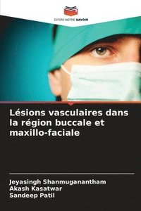 bokomslag Lsions vasculaires dans la rgion buccale et maxillo-faciale