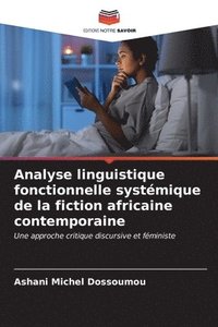 bokomslag Analyse linguistique fonctionnelle systmique de la fiction africaine contemporaine