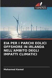 bokomslag Eia Per I Parchi Eolici Offshore in Irlanda Nell'ambito Degli Impatti Climatici